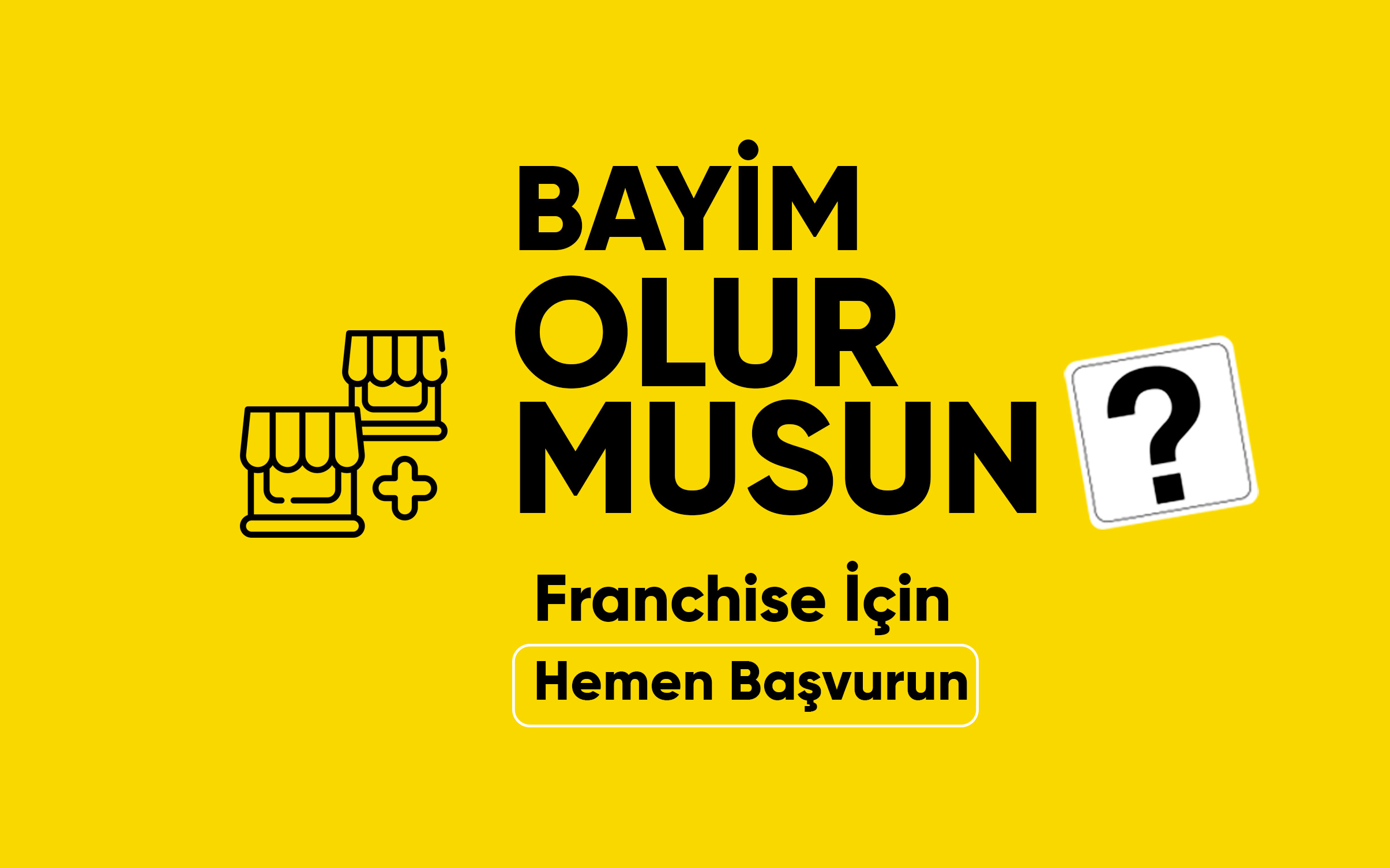 Bayilik Başvurusu
